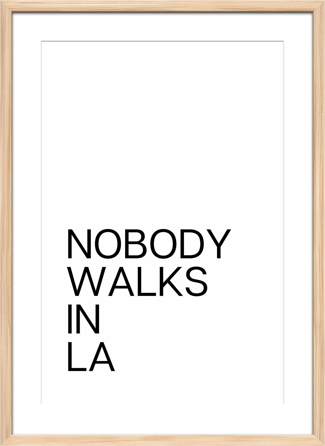 Nobody walks in LA print wood frame