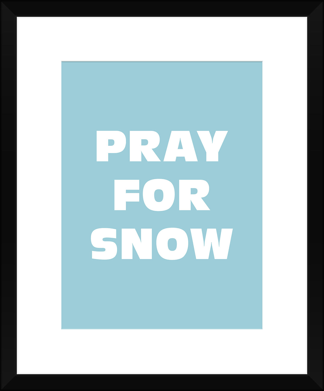 Pray for Snow