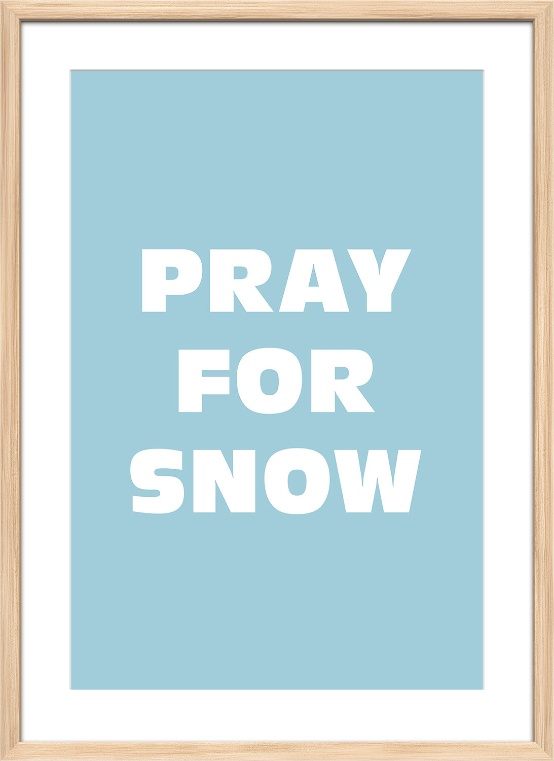 Pray for snow wood frame