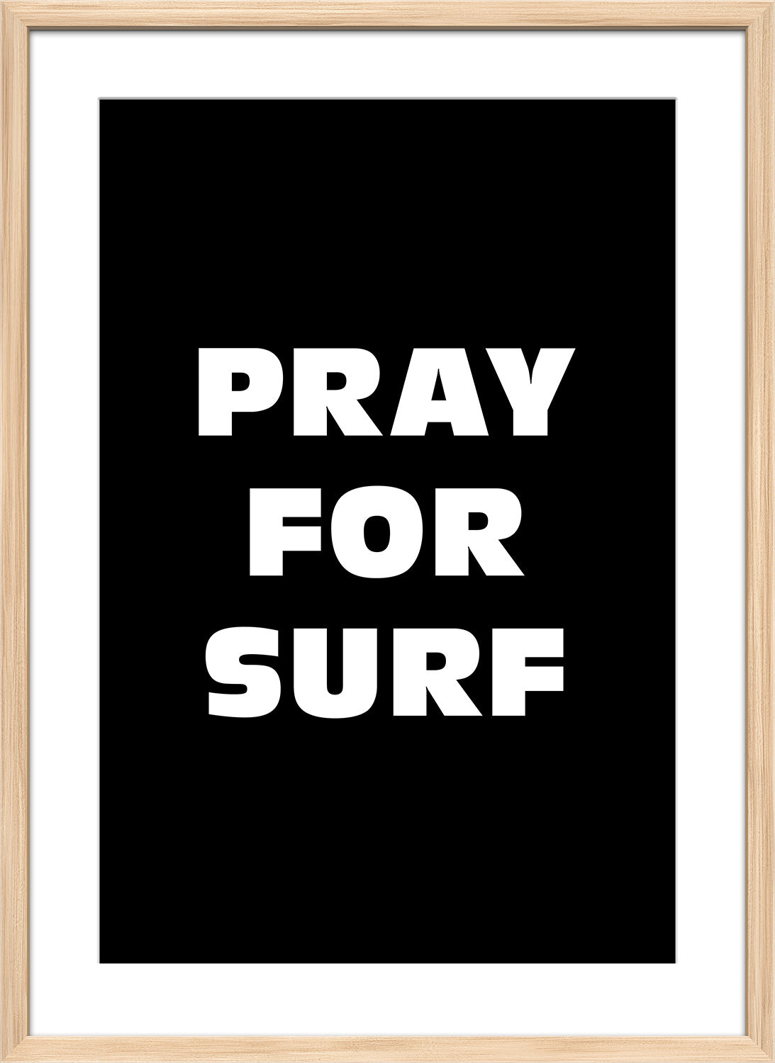 Pray for surf wood frame